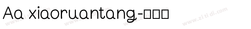 Aa xiaoruantang字体转换